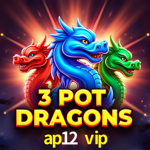 ap12 vip