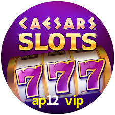 ap12 vip,ap12.vip